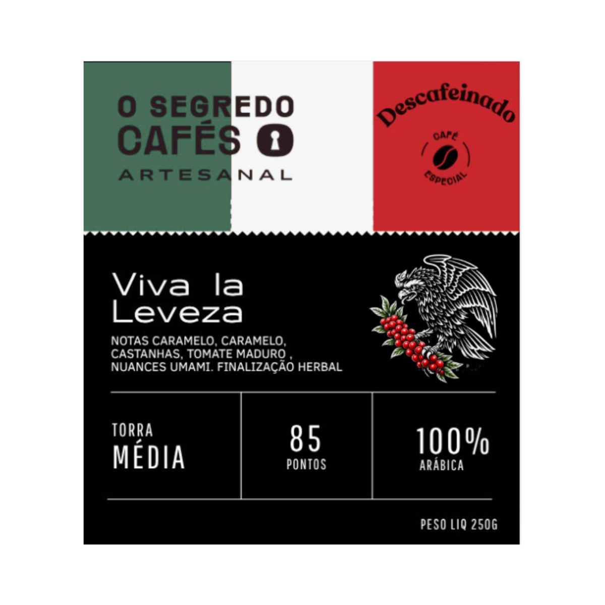 Café Especial Viva la Leveza! Descafeinado, doçura e serenidade em cada gole O Segredo Cafés 250g