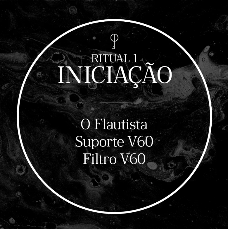 Kit Ritual 01 Iniciação | O Flautista 250g + Suporte V60 02 e Pacote de Filtros V60